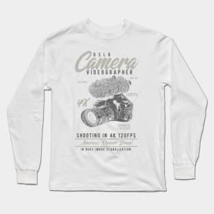 DSLR Camera Videographer Long Sleeve T-Shirt